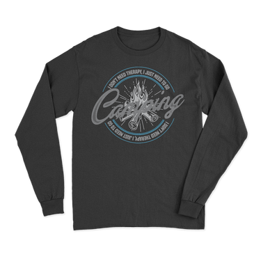 I Don't Need Therapy Long Sleeve T-Shirt